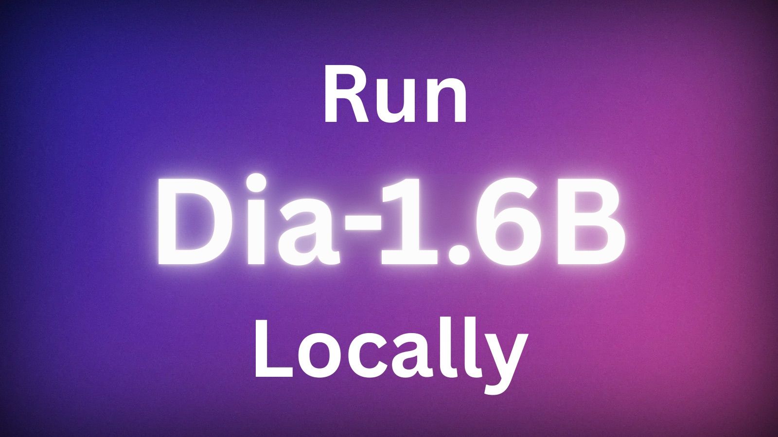 ローカルでDia-1.6Bを実行する：オープンソースTTSの自由への究極ガイド